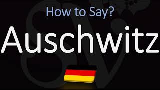 How to Pronounce Auschwitz CORRECTLY Meaning amp Pronunciation [upl. by Dam191]