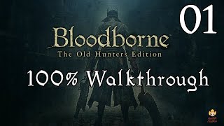 Bloodborne  Walkthrough Part 1 Central Yharnam [upl. by Wendel]