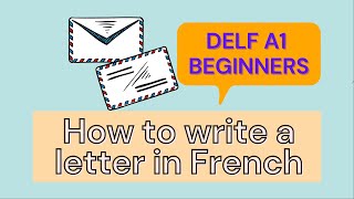 How to write a letter in French  DELF A1 Practice [upl. by Betta]