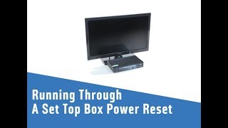 Running Through A Set Top Box Power Reset [upl. by Christoffer]