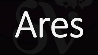 How to Pronounce Ares CORRECTLY [upl. by Royd]