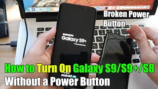 How to Turn On Galaxy S9S9S8 Without a Power Button  Broken Power Button [upl. by Ocin182]