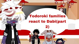 •Todoroki family react to Dabi•Part 2✌🏾 [upl. by Gove466]