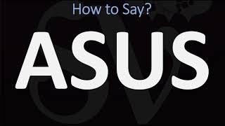 How to Pronounce ASUS  AND WHY [upl. by Mercuri]