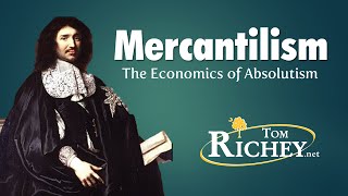 Mercantilism The Economics of Absolutism [upl. by Nonnahsed]