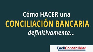 Como hacer la Conciliación Bancaria paso a paso [upl. by Thirion]