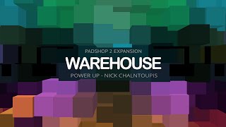 Warehouse For Padshop 2 I Power Up  Nick Chalntoupis [upl. by Anemaj]