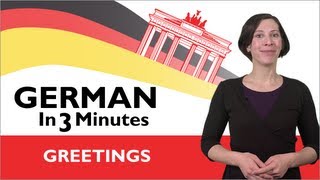 Learn German  German in Three Minutes  Greetings in German [upl. by Yeltnarb]