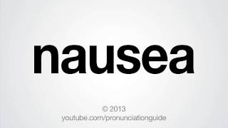 How to Pronounce Nausea [upl. by Selway]