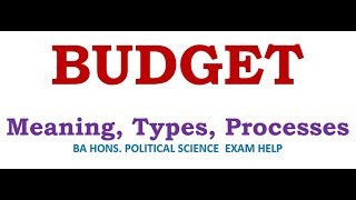 BUDGET  MEANING TYPES PROCESSES [upl. by Post]