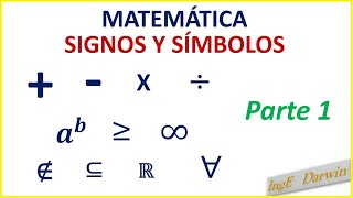 SIGNOS Y SÍMBOLOS USADOS EN MATEMÁTICA  PARTE 1 [upl. by Manvell118]