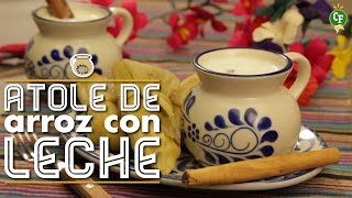 ¿Cómo preparar Atole de Arroz con Leche  Cocina Fresca [upl. by Anillehs]