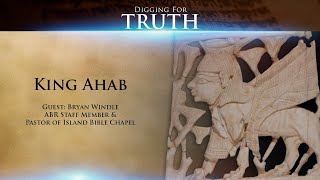 King Ahab Digging for Truth Episode 99 [upl. by Mharba59]