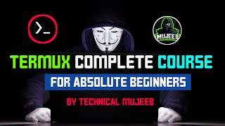 Termux Complete Course By Technical Mujeeb  2021 [upl. by Ailssa152]