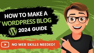 How To Make A WordPress Blog 2024 MADE EASY [upl. by Kera]