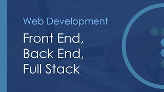 Front End Back End amp Full Stack Web Development [upl. by Eirod105]