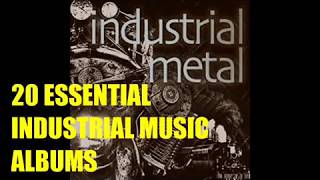 The 20 Essential INDUSTRIAL MUSIC Albums [upl. by Ahsenod]