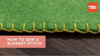 How to Sew a Blanket Stitch  Hobby Lobby® [upl. by Elayne]