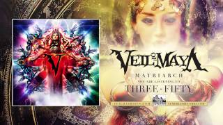 VEIL OF MAYA  ThreeFifty [upl. by Charlotte]