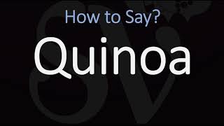 How to Pronounce Quinoa CORRECTLY [upl. by Flita]