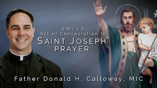 Daily Act of Consecration to St Joseph [upl. by Aitnwahs244]