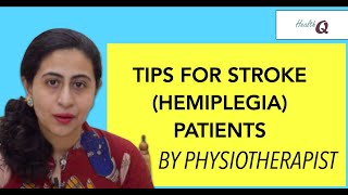 RECOVERY TIPS FOR STROKE HEMIPLEGIA PATIENTS BY PHYSIOTHERAPIST [upl. by Storfer896]