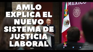 AMLO INICIAN JUZGADOS LABORALES ADIOS CONCILIACION Y ARBITRAJE [upl. by Lemmy58]