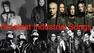 Top 25 Greatest Industrial Songs Of All Time [upl. by Reyna404]