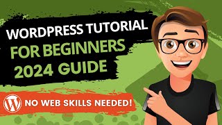 WordPress Tutorial For Beginners 2024 Made Easy [upl. by Earezed185]