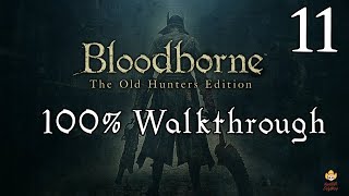 Bloodborne  Walkthrough Part 11 Lecture Building [upl. by Titus492]