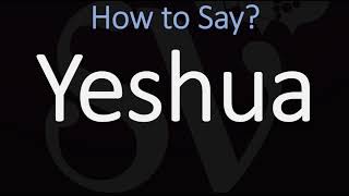 How to Pronounce Yeshua CORRECTLY [upl. by Lleraj]