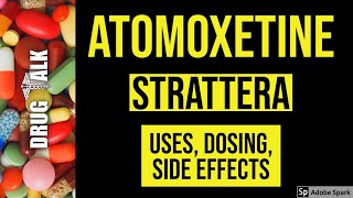 Atomoxetine Strattera  Uses Dosing Side Effects [upl. by Ikcim646]