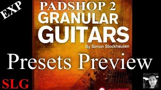 Padshop 2  Granular Guitars Expansion  Presets [upl. by Bentlee]