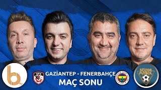 Gaziantep 0  1 Fenerbahçe Maç Sonu  Bışar Özbey Ümit Özat Evren Turhan ve Okan Koç [upl. by Artinek]