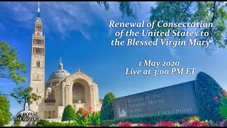 Renewal of the Consecration of the United States of America to the Blessed Virgin Mary  May 1 2020 [upl. by Anikas]