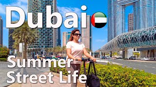 Dubai Downtown Summer Street Life Walking Tour 4K🇦🇪 [upl. by Nerej]