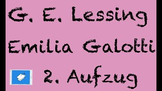 Emilia Galotti Lessing Inhaltsangabe 2 Aufzug [upl. by Herrmann]