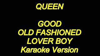 Queen  Good Old Fashioned Lover Boy Karaoke Lyrics NEW [upl. by Jared]