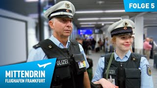 Deutschlands größte Polizeidienststelle Teil 1  Mittendrin  Flughafen Frankfurt 5 [upl. by Israel744]