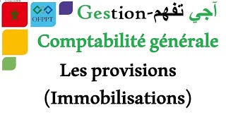 La comptabilité générale  Les provisions Immobilisations [upl. by Coretta]