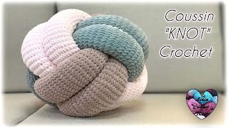 Coussin KNOT Crochet super tendance quotLidia Crochet Tricotquot [upl. by Lauren]