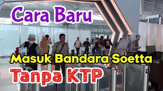 Cara Terbaru Masuk Bandara Tanpa KTP [upl. by Xyno]