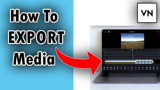 How To EXPORT VideoMedia Files In VN Video Editor For PCWindows 10 [upl. by Sulecram189]