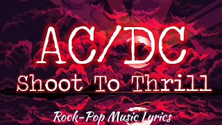 ACDC  Shoot To Thrill Lyrics [upl. by Eelyrag752]