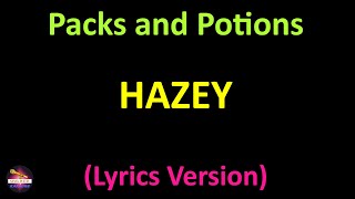 HAZEY  Packs and Potions Lyrics version [upl. by Gemina]