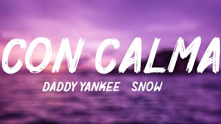 Con Calma  Daddy Yankee Snow Lyrics [upl. by Bartel]