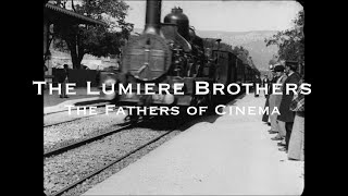 The Lumiere Brothers  The Fathers of Cinema [upl. by Kim559]