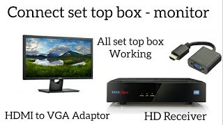 How to connect Set top box in a computer monitor  use HDMI to VGA Cable  HD satellite receiver [upl. by Aihsema]