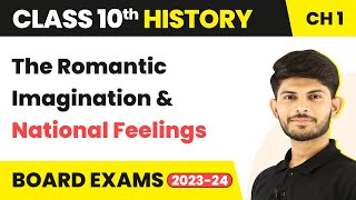 Class 10 History Chapter 1  The Romantic Imagination and National Feelings 202223 [upl. by Nitsirhc]