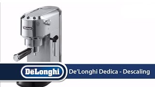 DeLonghi Dedica EC680 How To Descale Your Machine [upl. by Zoilla894]